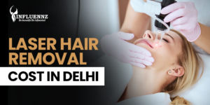 laser hair removal cost in Delhi