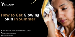 How to get glowing skin in summer
