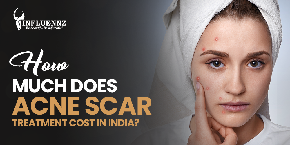 Acne Scar Treatment Cost