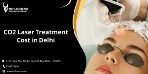CO2 Laser Treatment Cost in Delhi