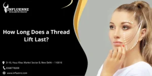 How Long Does a Thread Lift Last