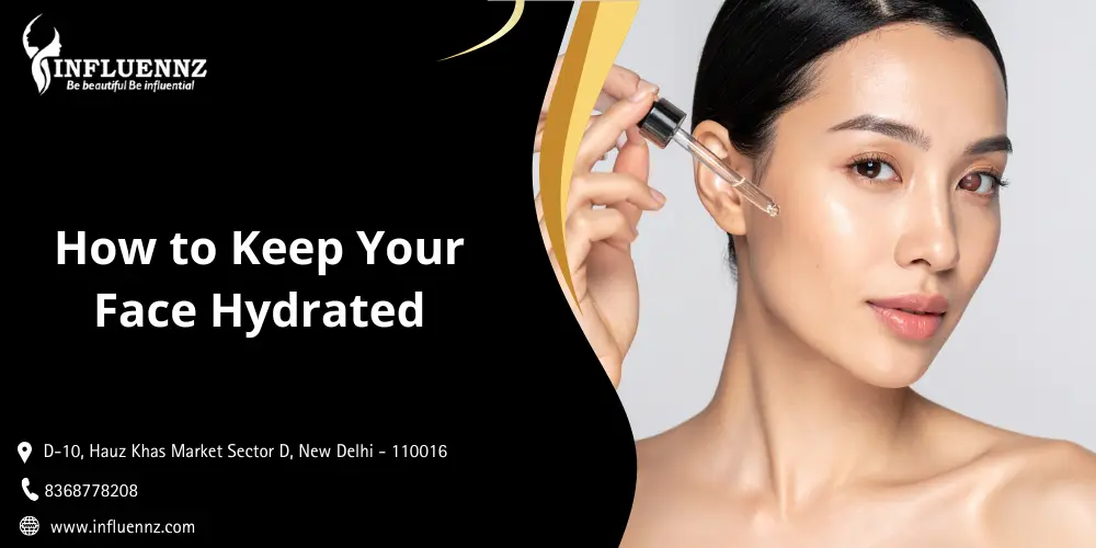 How to Keep Your Face Hydrated