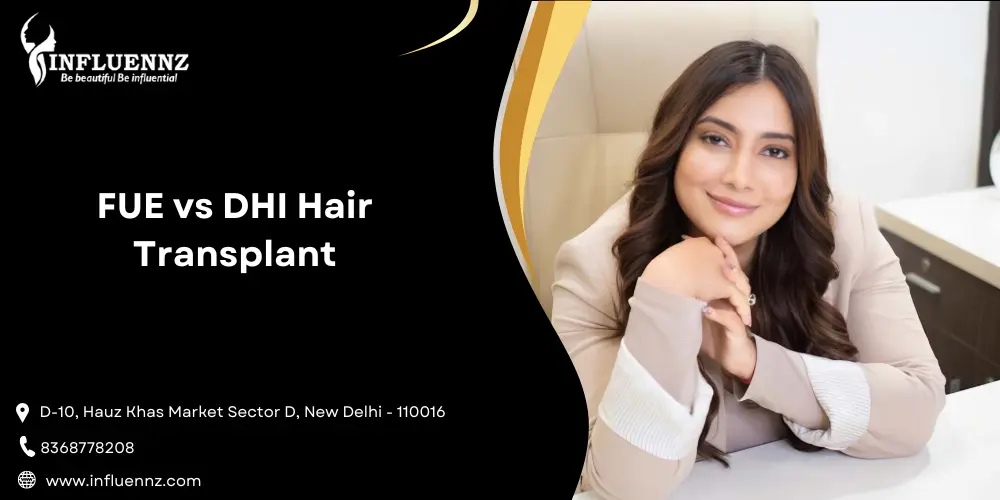 FUE vs DHI Hair Transplant