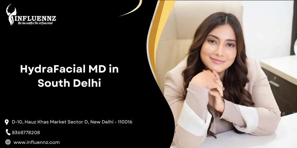 HydraFacial MD in South Delhi